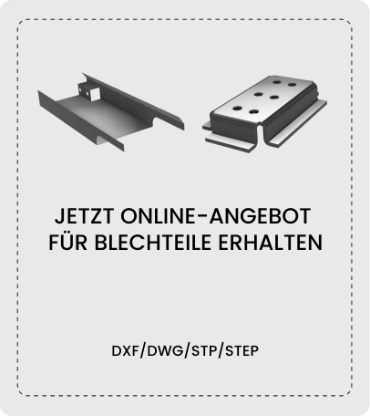 Angebot für Blechteile erstellen. Unverbindlich und kostenlos. CAd Daten hochladen, Parameter eingeben, Angebotspreis erhalten.